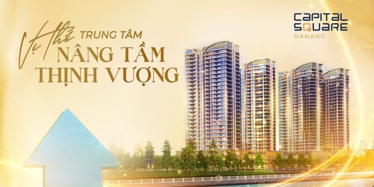 Review Capital Square — 3.391 Căn Hộ Ven Sông Hàn Có Đáng Mua?